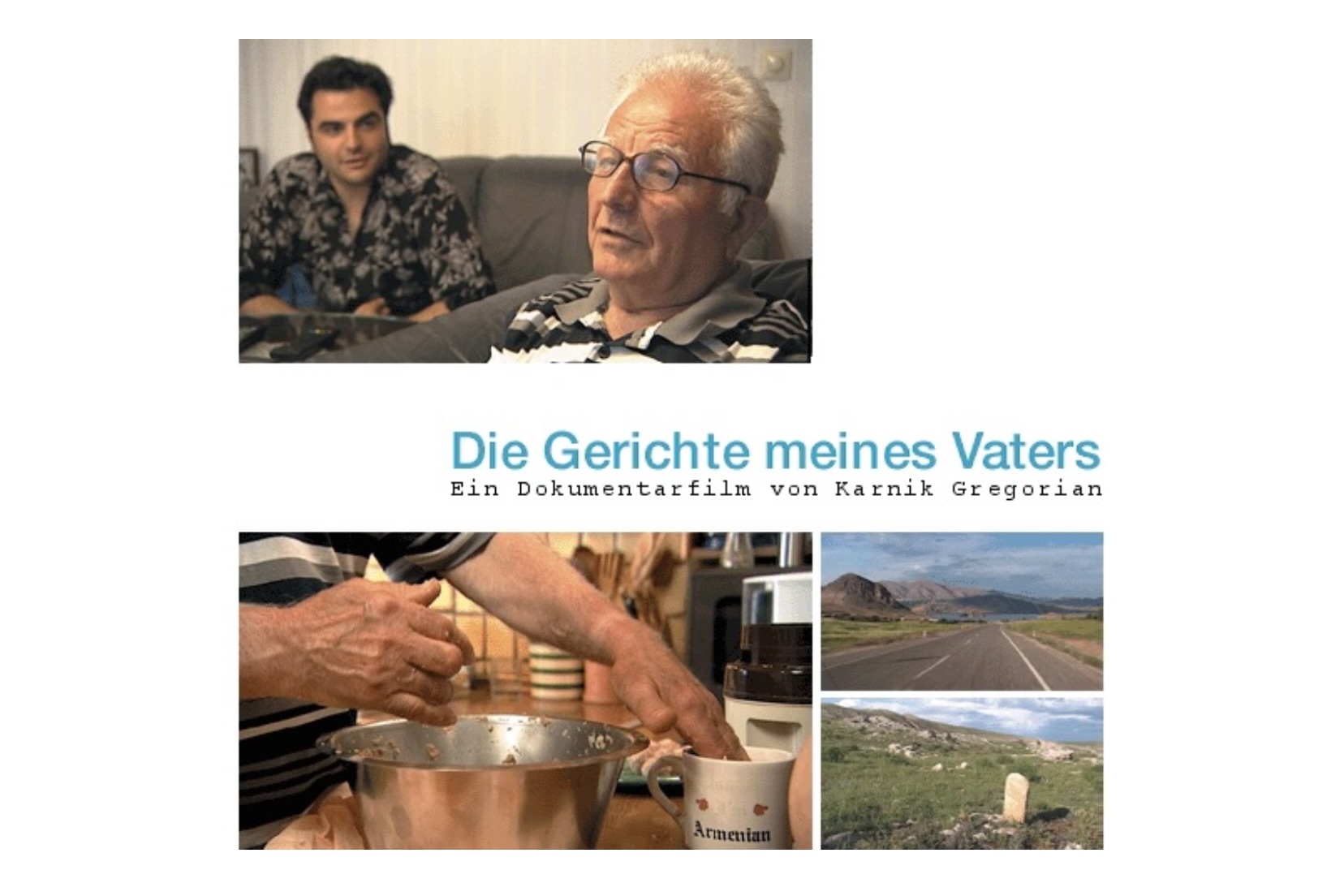 Collage zum Dokumentarfilm ‚Die Gerichte meines Vaters‘: Zwei ältere Männer mit unscharfem Gesicht auf einem Sofa, Nahaufnahme von Händen beim Kochen, daneben Landschaftsbilder und eine Tasse mit Aufschrift ‚Armenian‘